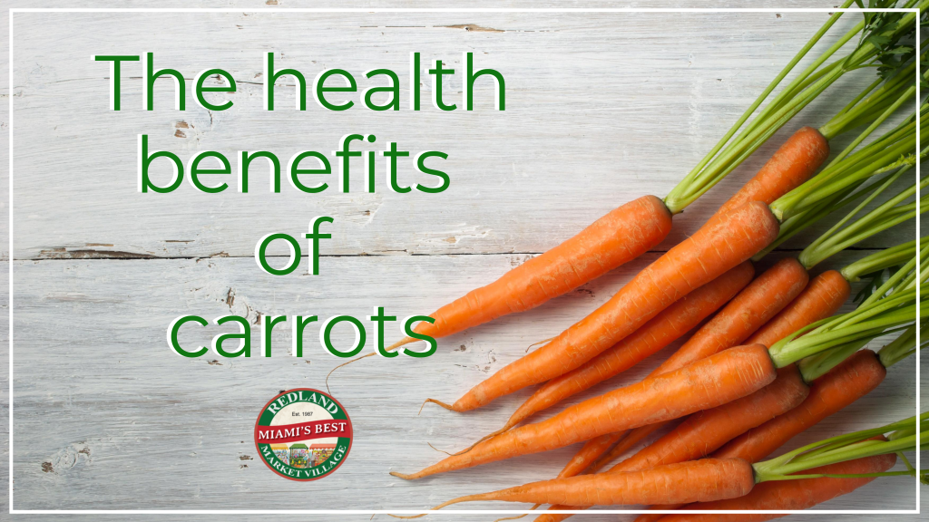 Redland Market Village The health benefits of carrots